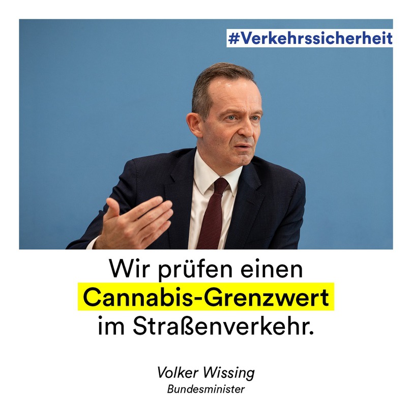 Foto von Wissing mit Bilderspruch: Wir prüfen einen Cannabis-Grenzwert im Straßenverkehr