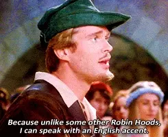 Men in Tights: Unlike some other Robin Hoods, I can speak with an English accent