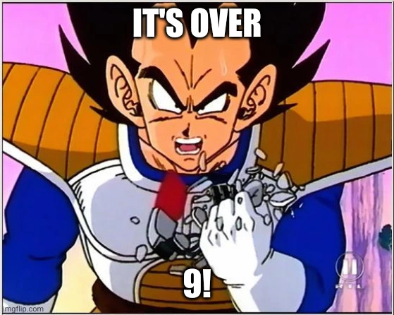 It&#39;s over 9!