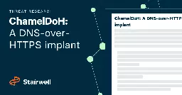 ChamelGang and ChamelDoH: A DNS-over-HTTPS implant - Stairwell