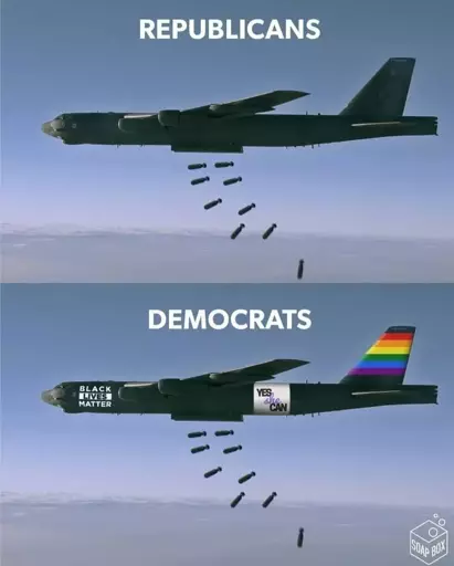 2 panel image macro

panel 1 shows a plane dropping bombs with the caption "Republicans"

panel 2 shows a plane dropping bombs but this time it has "Black Lives Matter", "Yes she can" and rainbow stickers. The caption reads "Democrats"