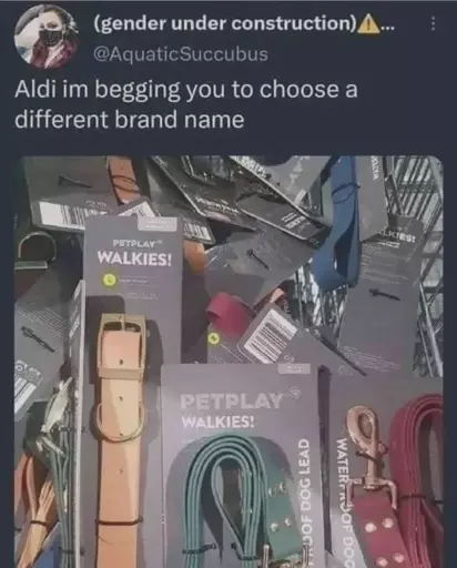 Post "Aldi im begging you to choose a different brand name" with a picture of dog leashes by the brand "Petplay"