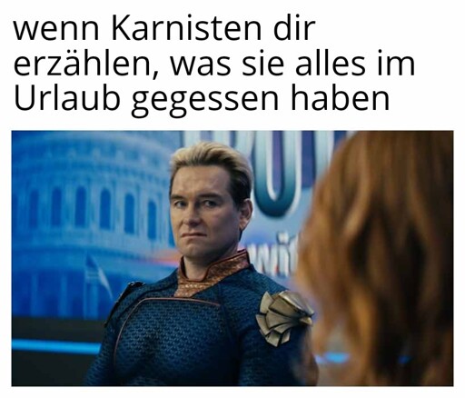 Wenn Karnisten dir erzählen, was sie alles im Urlaub gegessen haben: Szene aus einem Film, in der der Schauspieler einen angewiderten Gesichtsausdruck hat