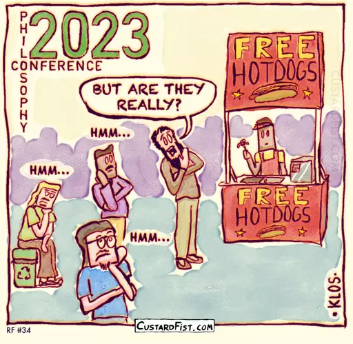 A few philosophers are standing near a hotdog stand, contemplating the true meaning of the sign that says "FREE HOTDOGS".