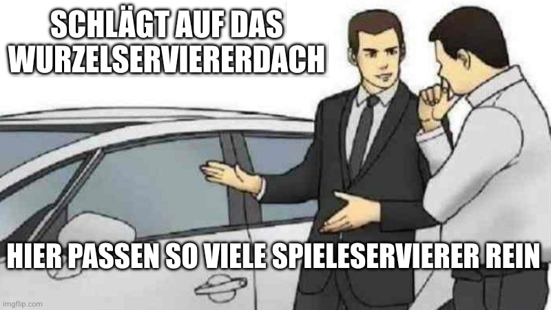 Schlägt auf das Wurzelserviererdach - Hier passen so viele Spieleservierer rein