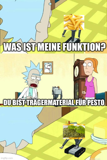 Template ist Rick And Morty "What is my purpose"-meme. Das Meme besteht aus 3 Bildern. Im ersten Teil sieht man einen kleinen Roboter, der aber durch ein Bild von Nudeln ersetzt wird. Die Text ist "Was ist meine Funktion". Im zweiten lautet die Antwort "Du bist Trägermaterial für Pesto". Das dritte Bild is ähnlich zum ersten. Nur sind die Nudeln jetzt unter einem Berg von Pesto begraben.