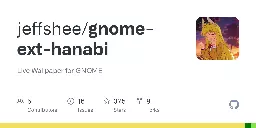 GitHub - jeffshee/gnome-ext-hanabi: Live Wallpaper for GNOME